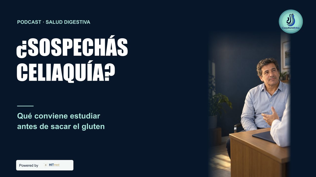 Carátula del podcast: ¿Sospechás celiaquía? Qué conviene estudiar antes de sacar el gluten
